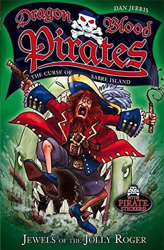 Dragon Blood Pirates - The Curse of Sabre Island - Jewels of the Jolly Roger Book 4 - Spectrawide Bookstore