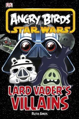 Angry Birds Star Wars Lard Vader's Villains - Spectrawide Bookstore