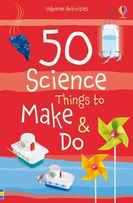 USBORNE - 50 Science Things to Make and Do - Spectrawide Bookstore