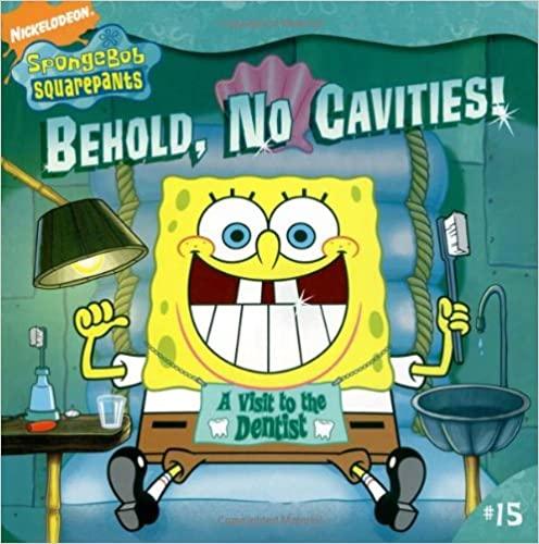 Behold, No Cavities !: A Visit to the Dentist (Spongebob Squarepants) - Spectrawide Bookstore