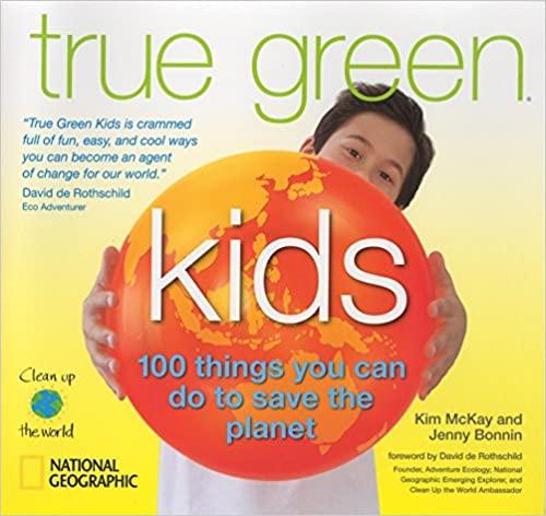 True Green Kids: 100 Things You Can Do to Save the Planet - Spectrawide Bookstore