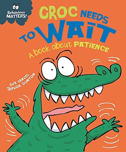 Behaviour Matters: Croc Needs to Wait - A book about patience - Spectrawide Bookstore
