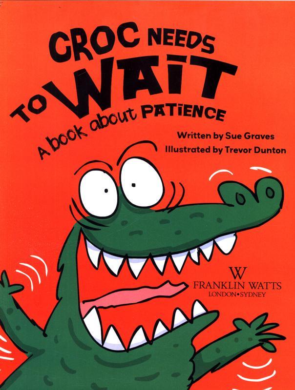 Behaviour Matters: Croc Needs to Wait - A book about patience - Spectrawide Bookstore