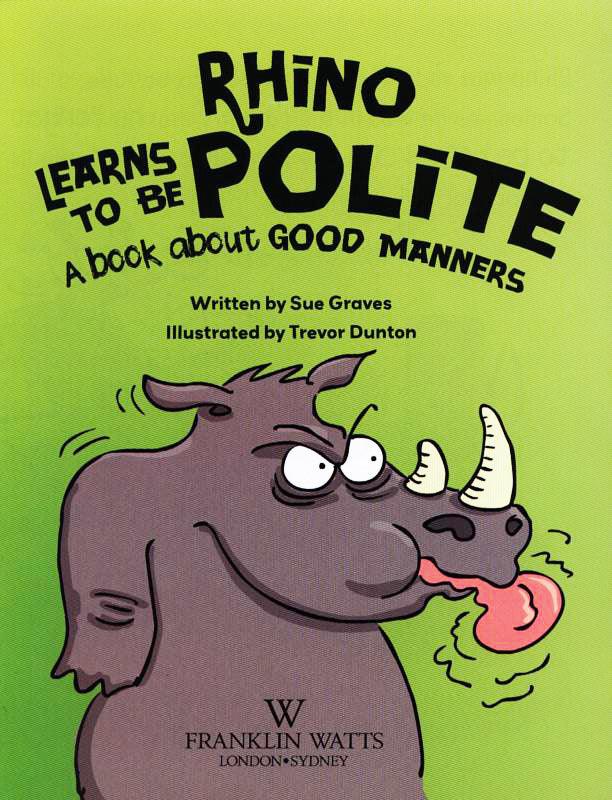 Behaviour Matters: Rhino Learns to be Polite - A book about good manners - Spectrawide Bookstore