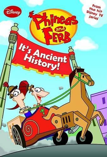 Disney Phineas and Ferb - It's Ancient History - Spectrawide Bookstore