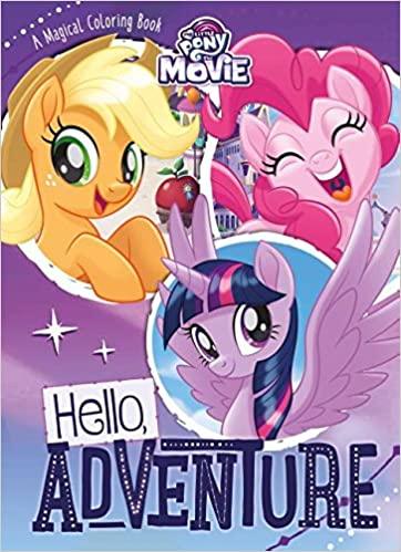 My Little Pony - Hello, Adventure - A Magical Coloring Book - Spectrawide Bookstore