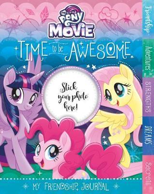 My Little Pony the Movie Time to be Awesome : My Friendship Journal - Spectrawide Bookstore
