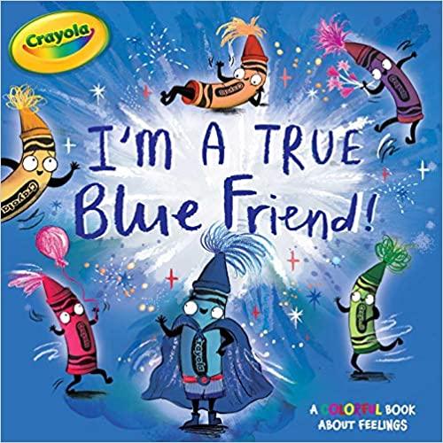 I'm a True Blue Friend! (Crayola) - Spectrawide Bookstore