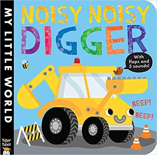 My Little World - Noisy Noisy Digger - Spectrawide Bookstore