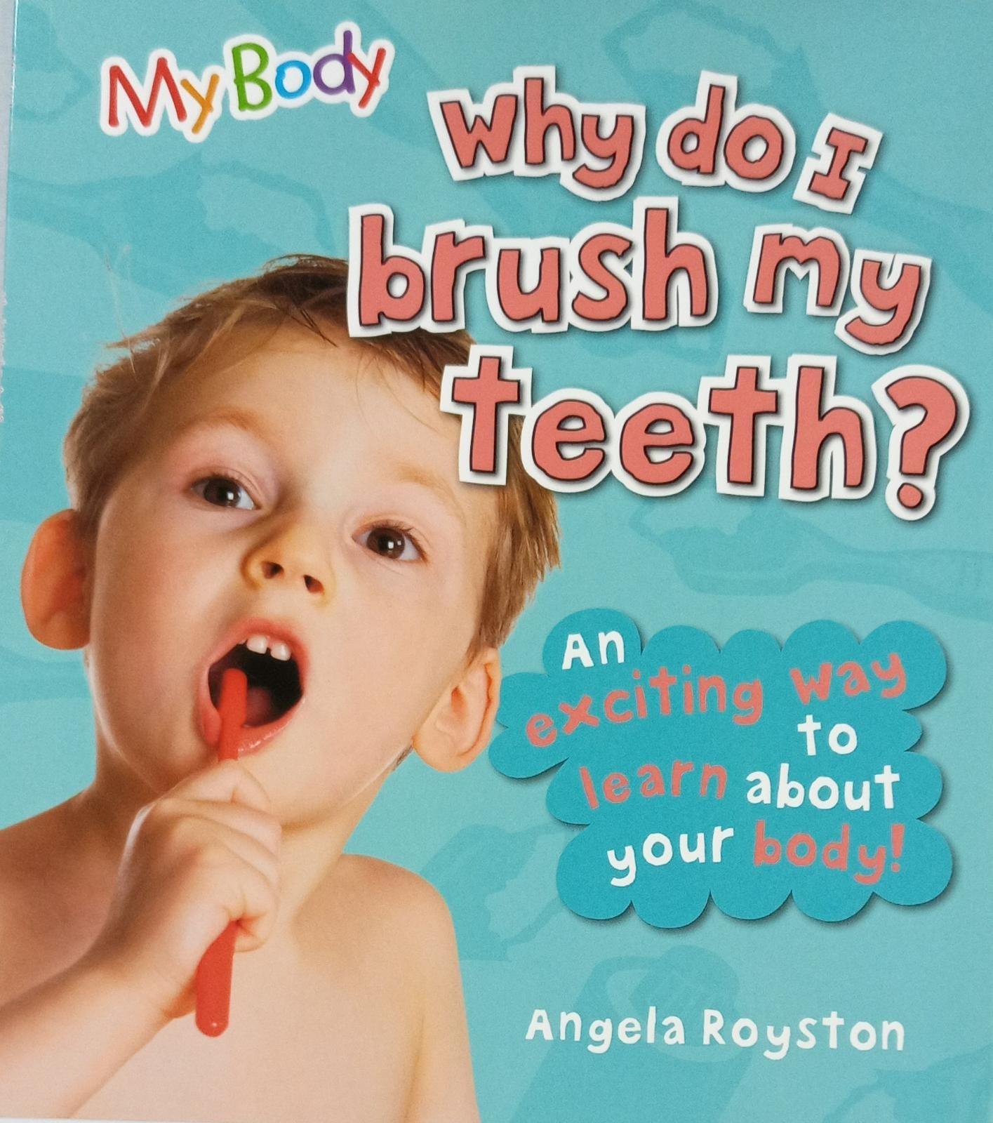 My Body - Why Do I Brush My Teeth? - Spectrawide Bookstore