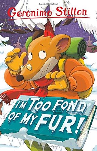 Geronimo Stilton - I'm Too Fond of My fur! - Spectrawide Bookstore