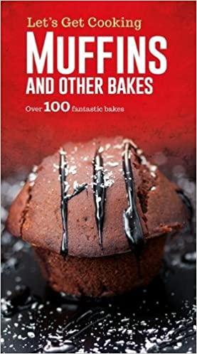 Let's Get Cooking - Muffins and other Bakes - Over 100 fantastic bakes - Spectrawide Bookstore