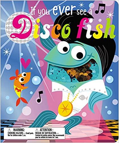 If You Ever See a Disco Fish - Board Book - Spectrawide Bookstore