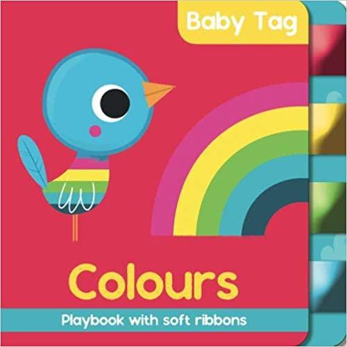 Baby Tag - Colours - Playbook with Soft Ribbons - Spectrawide Bookstore