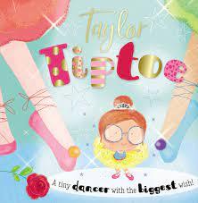 Taylor Tiptoe - A Tiny Dance With the Biggest Wish! - Spectrawide Bookstore