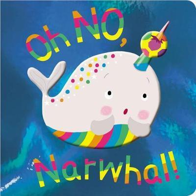 Oh No, Narwhal Board Book - Spectrawide Bookstore