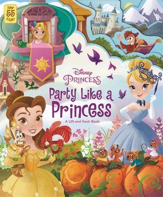 Disney Princess Party Like A Princess A Lift-and-Seek Book - Spectrawide Bookstore