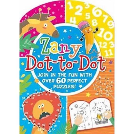 Zany Dot-to-Dot Join in the Fun With Over 60 Perfect Puzzle - Spectrawide Bookstore