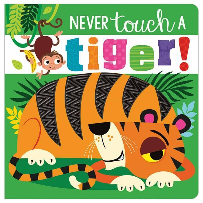 Never Touch a Tiger! - Board Book - Spectrawide Bookstore