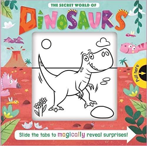 The Secret World of Dinosaurs (Magic Sliders) - Spectrawide Bookstore