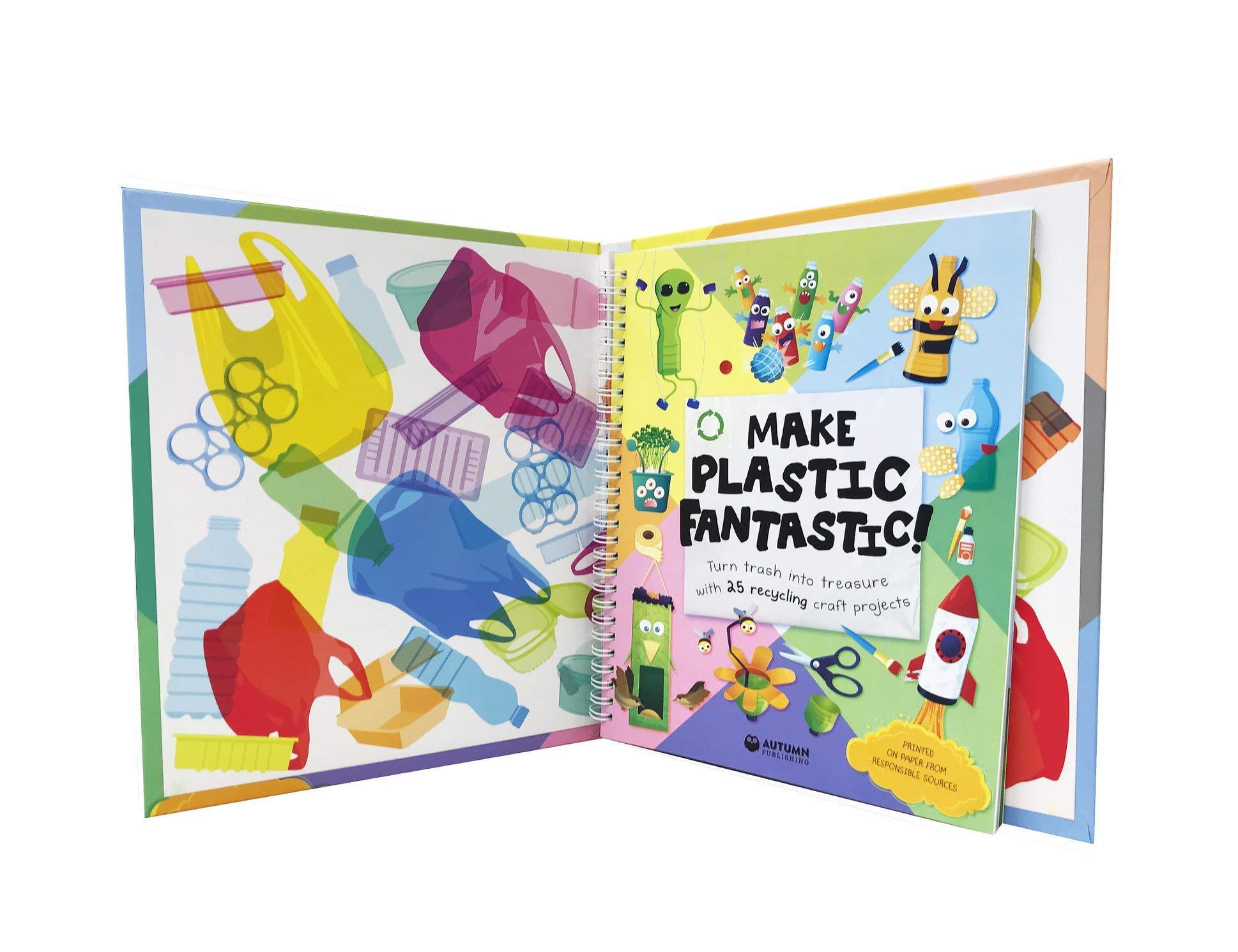 Make Plastic Fantastic! - Turn Trash into Treasure with over 25 Recycling Craft Projects - Spectrawide Bookstore