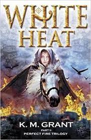 White Heat - Perfect Fire Trilogy Part 2 - Spectrawide Bookstore