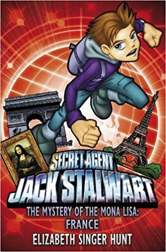 Secret Agent Jack Stalwart - The Mystery Of The Mona Lisa: France - Spectrawide Bookstore
