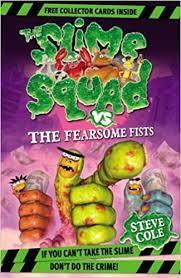 The Slime Squad - The Fearsome Fists - Spectrawide Bookstore
