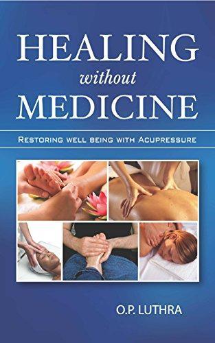 Healing Without Medicine Restoring Well Being With Acupressure - Spectrawide Bookstore