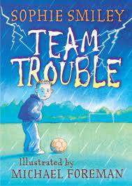 Team Trouble - Sophie Smiley - Spectrawide Bookstore