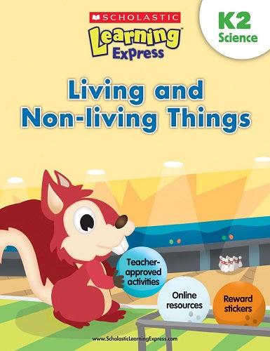 Scholastic Learning Express K2 Science Living And Non-living Thing - Spectrawide Bookstore