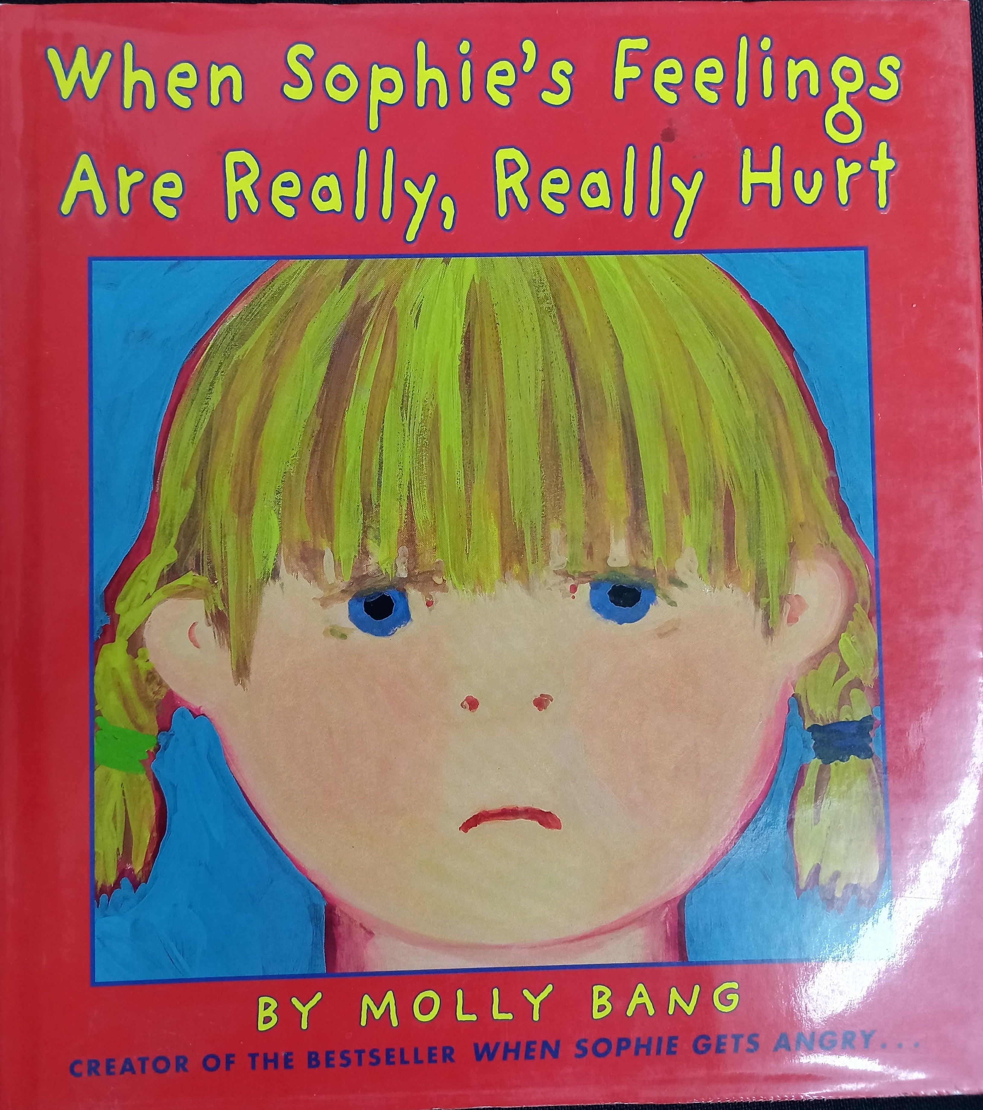 When Sophie's Feelings Are Really, Really Hurt - Spectrawide Bookstore