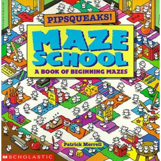 Pipsqueaks! - Maze School A Book Of Beginning Mazes - Spectrawide Bookstore