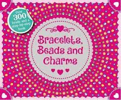 Bracelets, Beads and Charms (Over 300 beads and a step-by-step book) - Spectrawide Bookstore