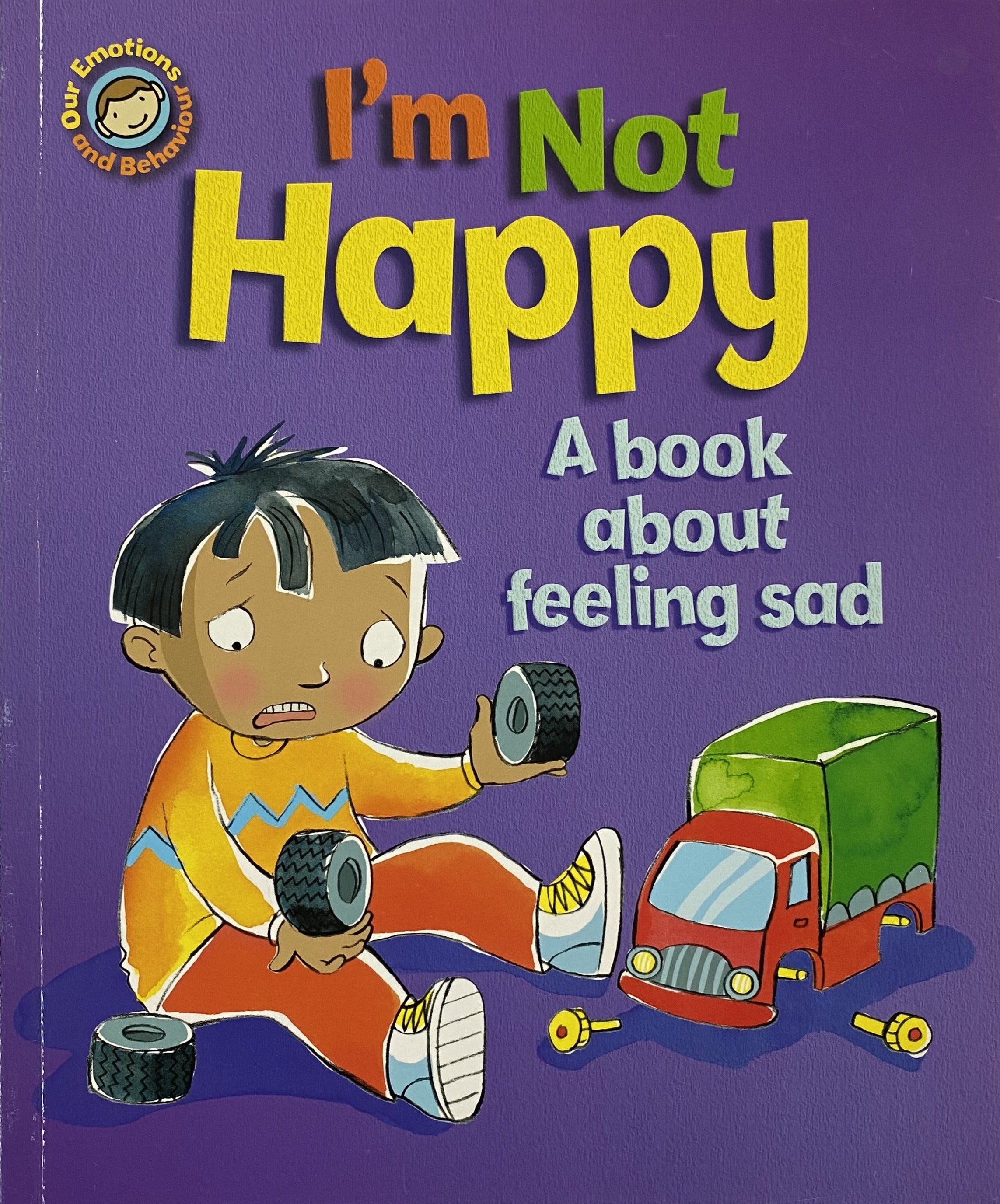 I'm Not Happy - A Book About Feeling Sad - Spectrawide Bookstore