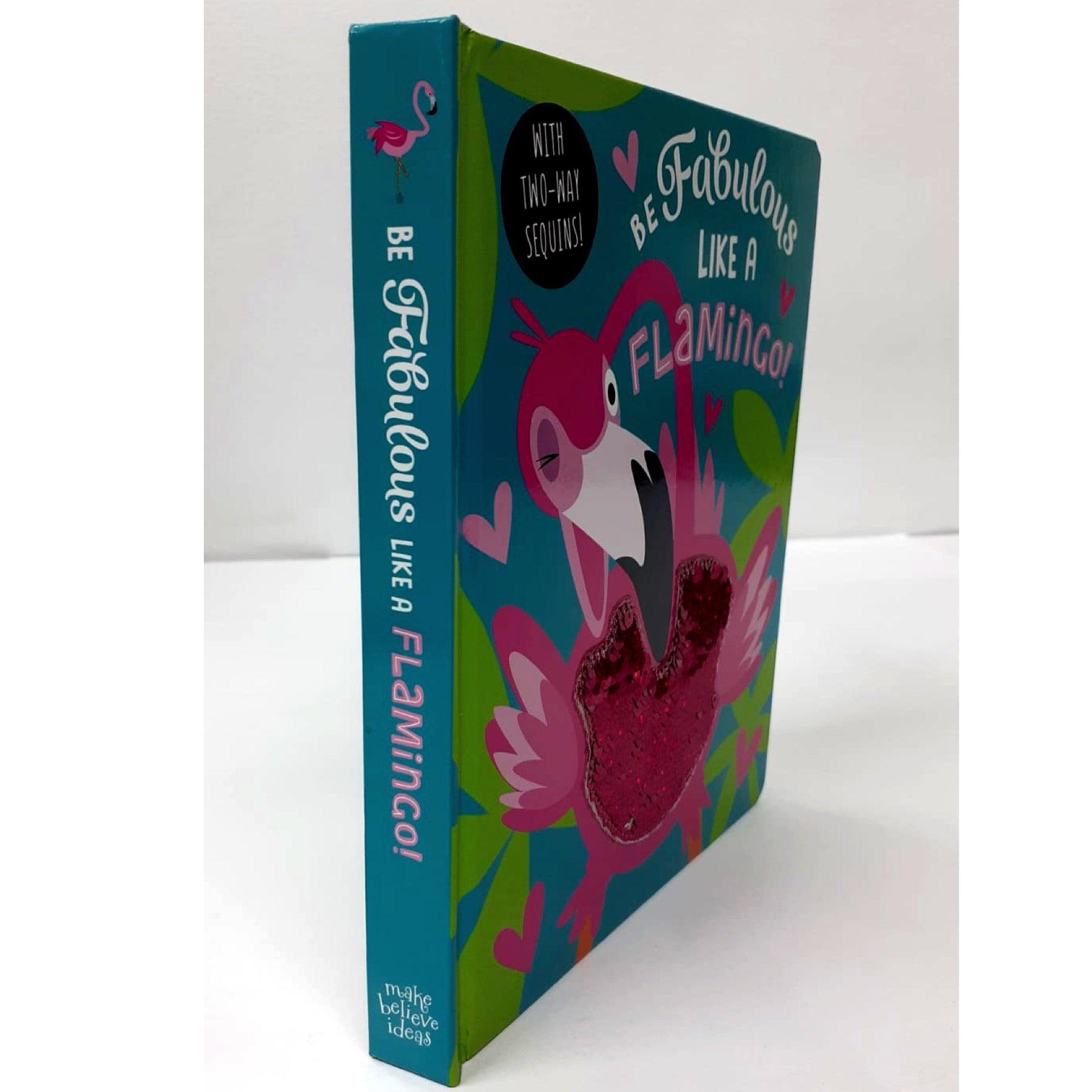Be Fabulous Like a Flamingo (Two-Way Sequins) Board Book - Spectrawide Bookstore