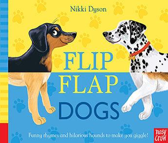 Nikki Dyson - FLIP FLAP DOGS - Nosy Crow - Spectrawide Bookstore