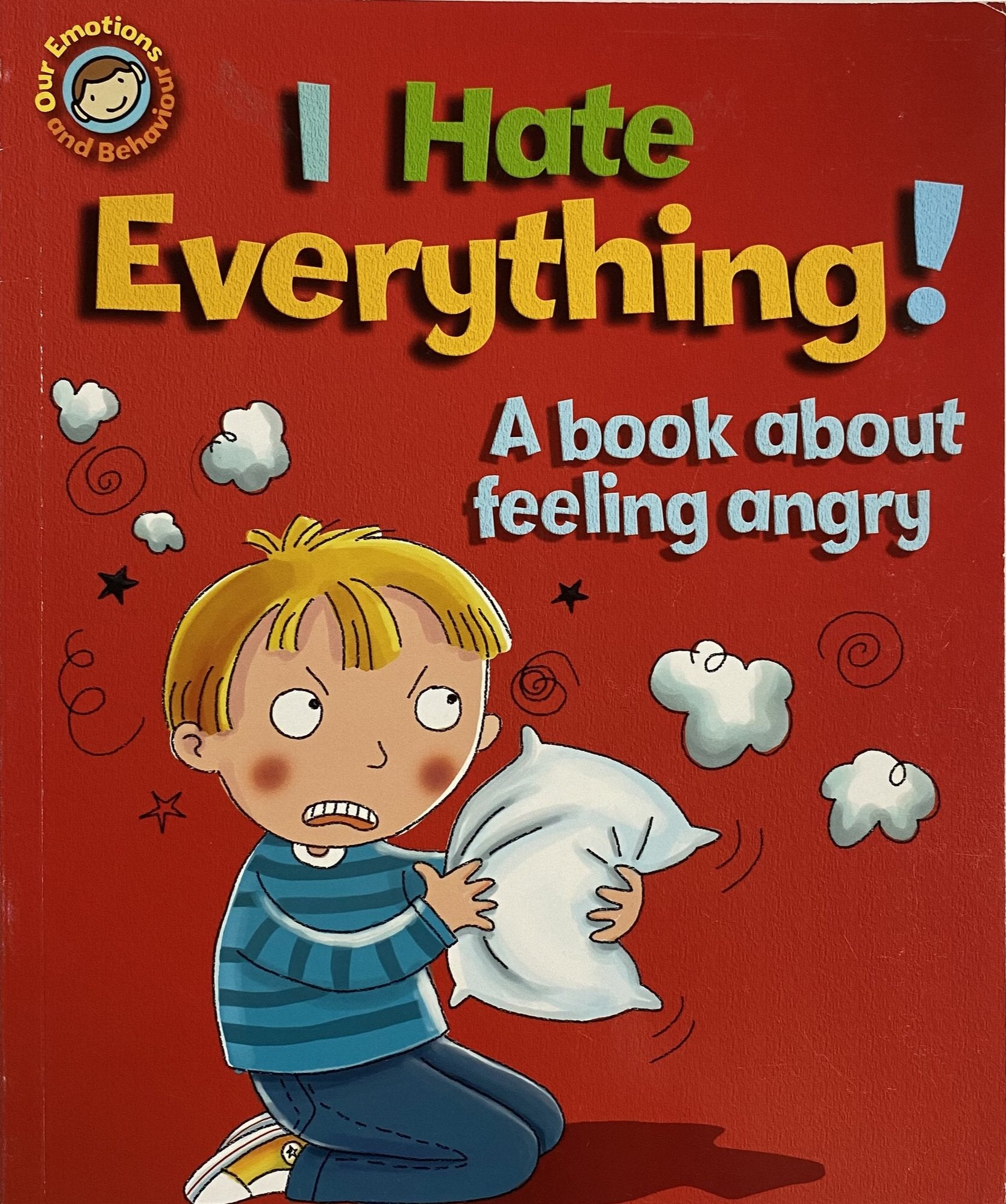 I Hate Everything! - A book about feeling angry - Spectrawide Bookstore
