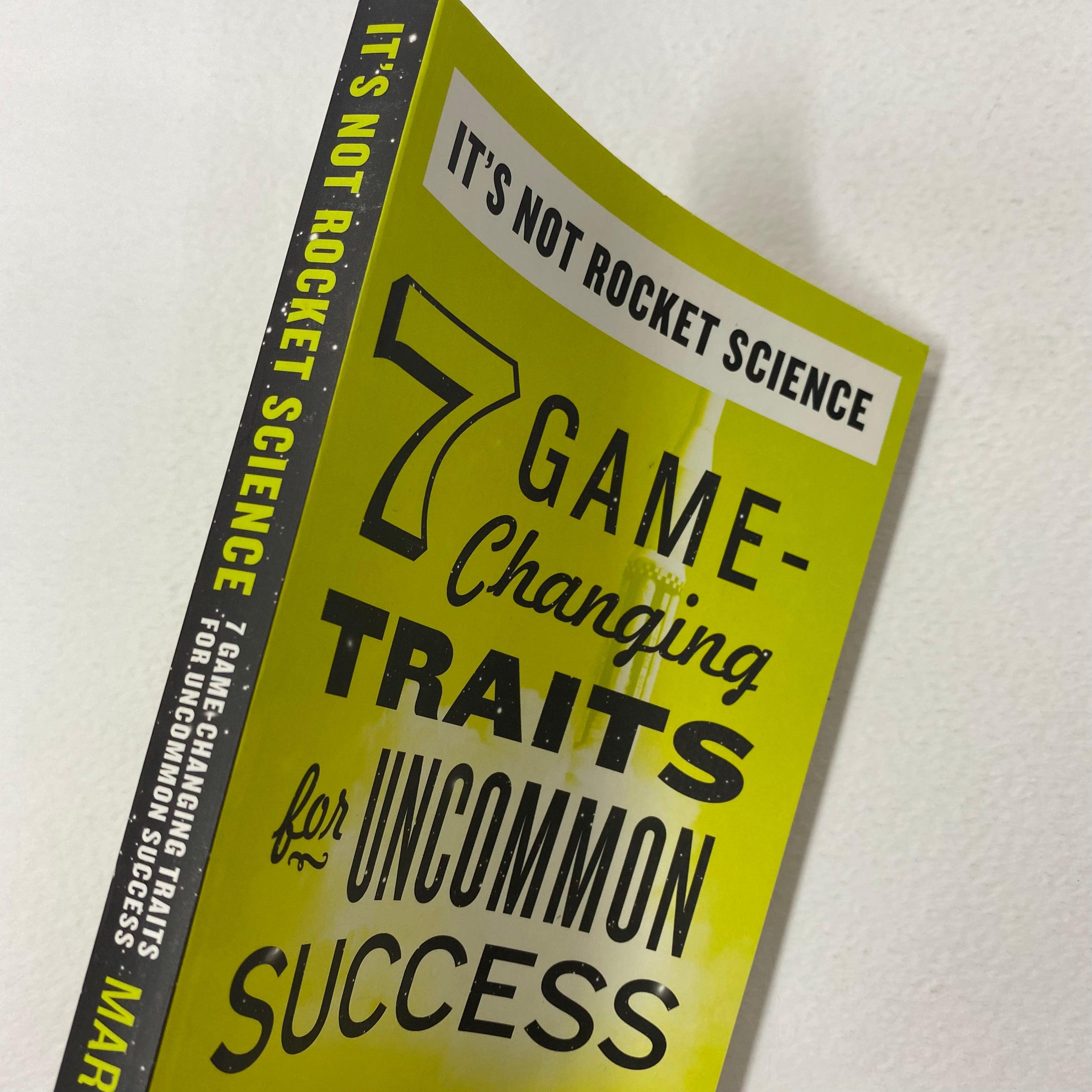 It's Not Rocket Science - Changing Traits for Uncommon Success - Spectrawide Bookstore